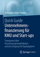 Quick Guide - Unternehmensfinanzierung für KMU und Start-ups
